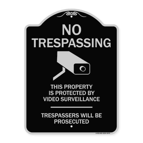 Designer Series-This Property Is Protected By Video Surveillance, 24" H, BS-1824-9876